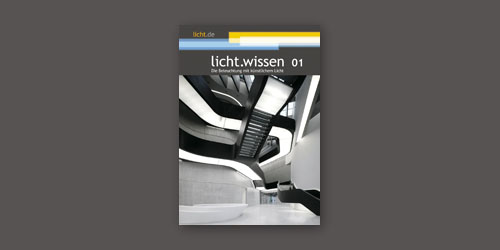 Heft licht.wissen 01 „Die Beleuchtung mit künstlichen Licht" Heft licht.wissen 01 „Die Beleuchtung mit künstlichen Licht"