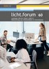 licht.de und LiTG haben einen Leitfaden veröffentlicht, der die tägliche Arbeit mit der Norm DIN EN 12464-1 zur Beleuchtung von Arbeitsstätten in Innenräumen noch einfacher macht.