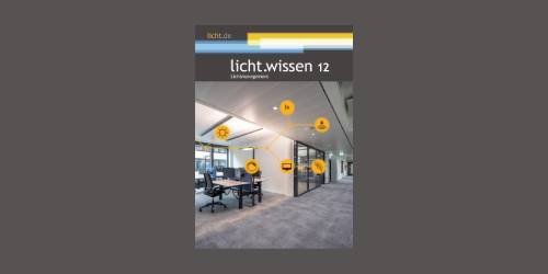 licht.wissen 12 „Lichtmanagement"