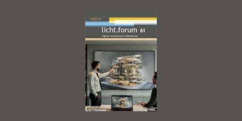 Titelbild licht.forum 61 „Digitale Lichtplanung im BIM-Kontext"